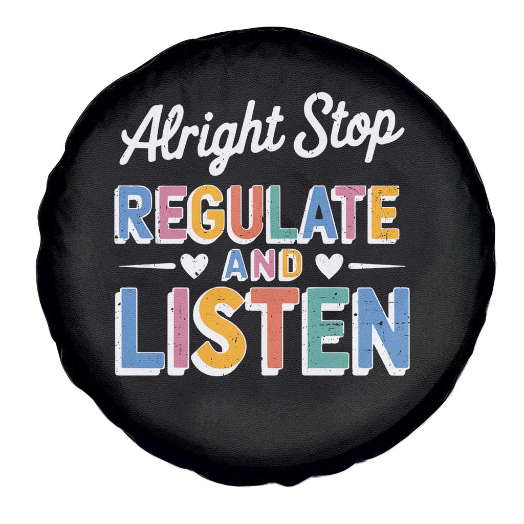 SPED Teacher Spare Tire Cover Alright Stop Regulate And Listen TS10 Print Your Wear