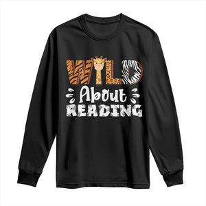 Wild About Reading Long Sleeve Shirt Cute Animal Print Reading Lover Kids Teachers TS10 Black Print Your Wear