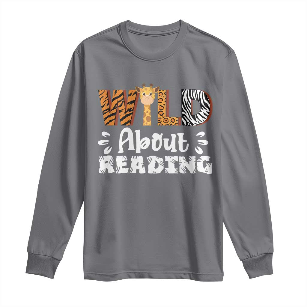 Wild About Reading Long Sleeve Shirt Cute Animal Print Reading Lover Kids Teachers TS10 Charcoal Print Your Wear