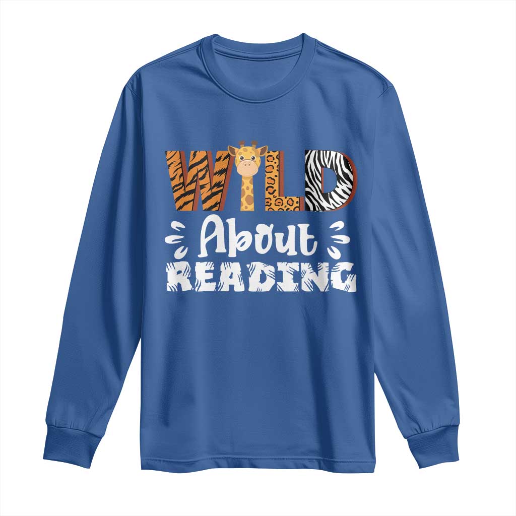Wild About Reading Long Sleeve Shirt Cute Animal Print Reading Lover Kids Teachers TS10 Royal Blue Print Your Wear