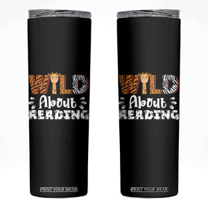 Wild About Reading Skinny Tumbler Cute Animal Print Reading Lover Kids Teachers TS10 Black Print Your Wear