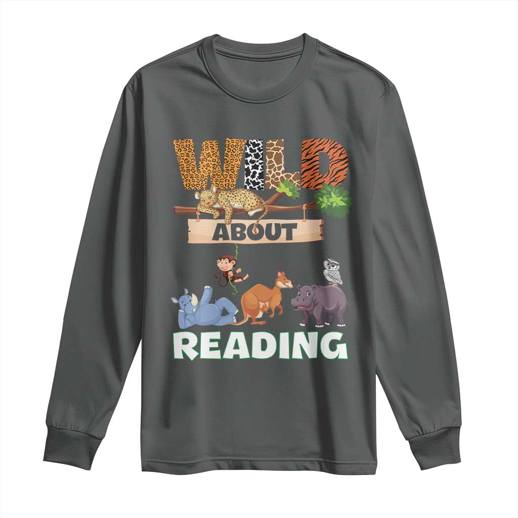 Wild About Reading Long Sleeve Shirt Cute Animal Book Lover Kids Teachers TS10 Dark Heather Print Your Wear