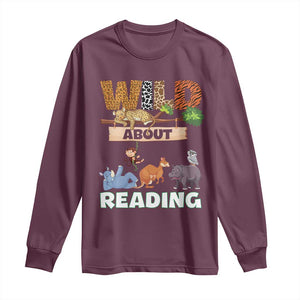 Wild About Reading Long Sleeve Shirt Cute Animal Book Lover Kids Teachers TS10 Maroon Print Your Wear