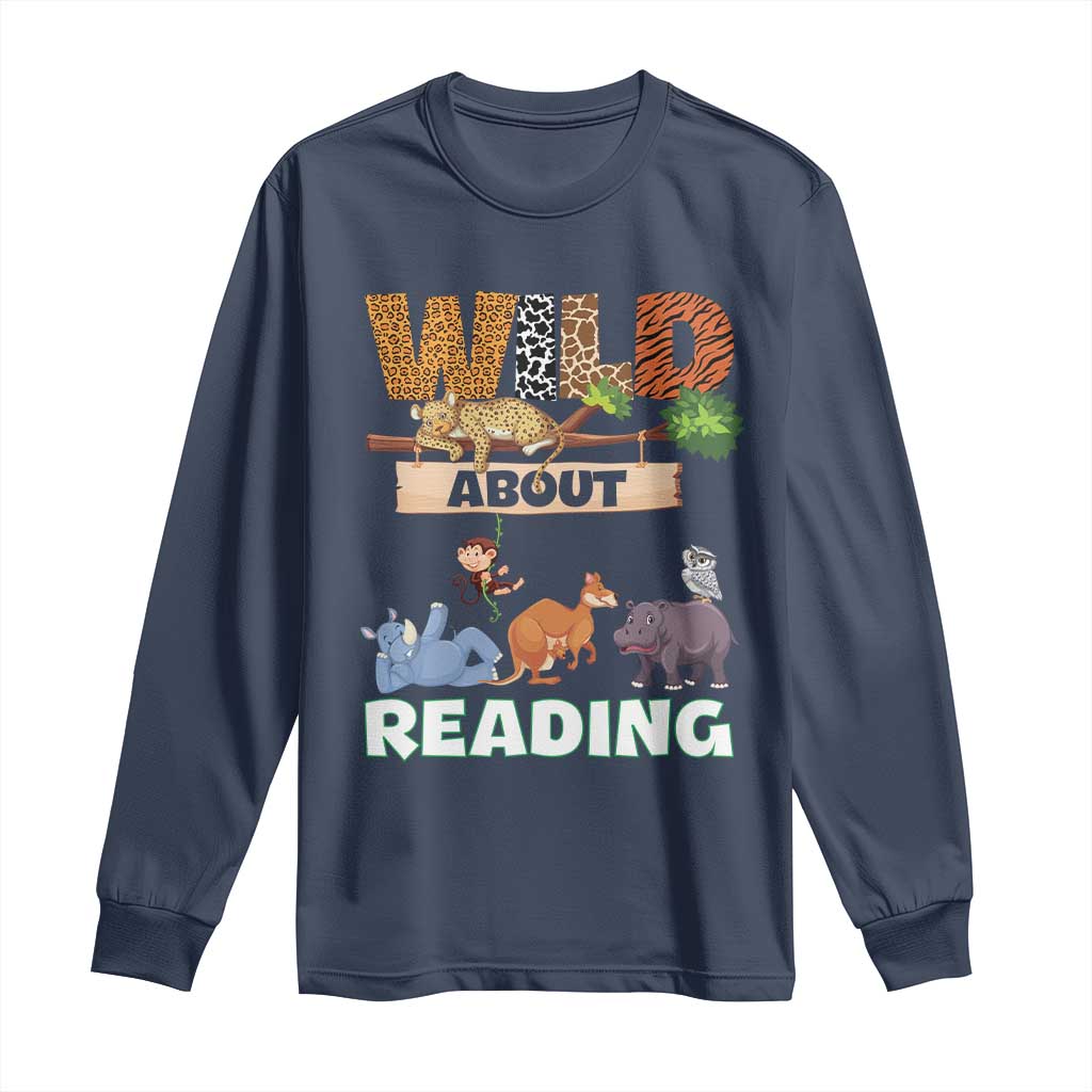 Wild About Reading Long Sleeve Shirt Cute Animal Book Lover Kids Teachers TS10 Navy Print Your Wear