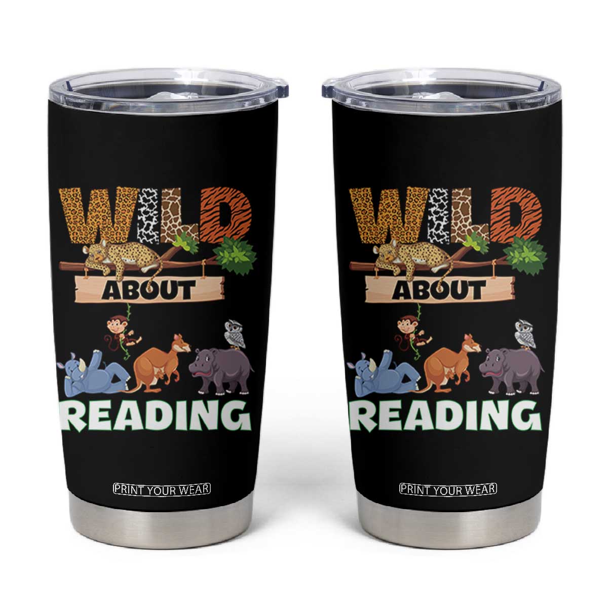 Wild About Reading Tumbler Cup Cute Animal Book Lover Kids Teachers TS10 Black Print Your Wear