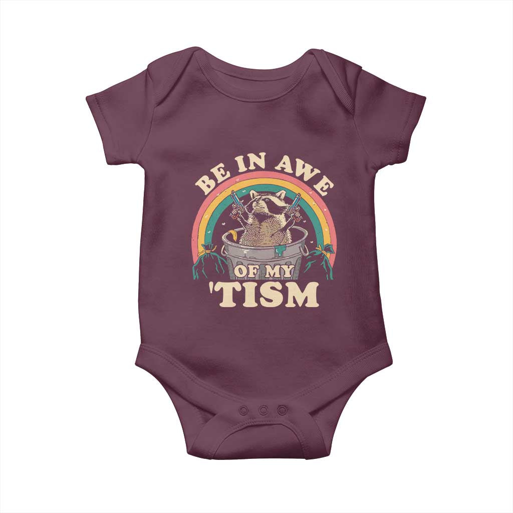 Autism Funny Be In Awe Of My 'Tism Meme Autistic Raccoon Baby Onesie TS10 Maroon Print Your Wear