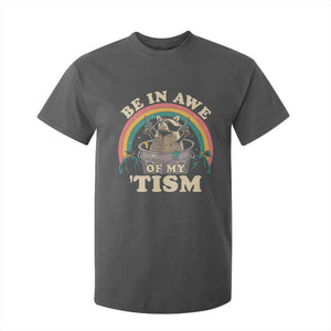 Autism Funny Be In Awe Of My 'Tism Meme Autistic Raccoon T Shirt For Kid TS10 Dark Heather Print Your Wear