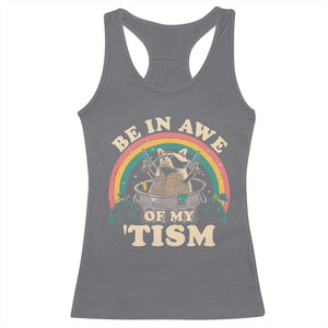 Autism Funny Be In Awe Of My 'Tism Meme Autistic Raccoon Racerback Tank Top TS10 Charcoal Print Your Wear