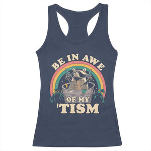 Autism Funny Be In Awe Of My 'Tism Meme Autistic Raccoon Racerback Tank Top TS10 Navy Print Your Wear