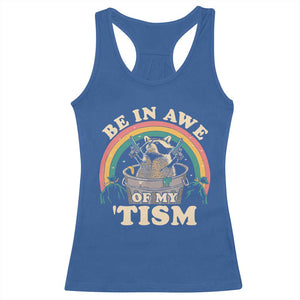 Autism Funny Be In Awe Of My 'Tism Meme Autistic Raccoon Racerback Tank Top TS10 Royal Blue Print Your Wear