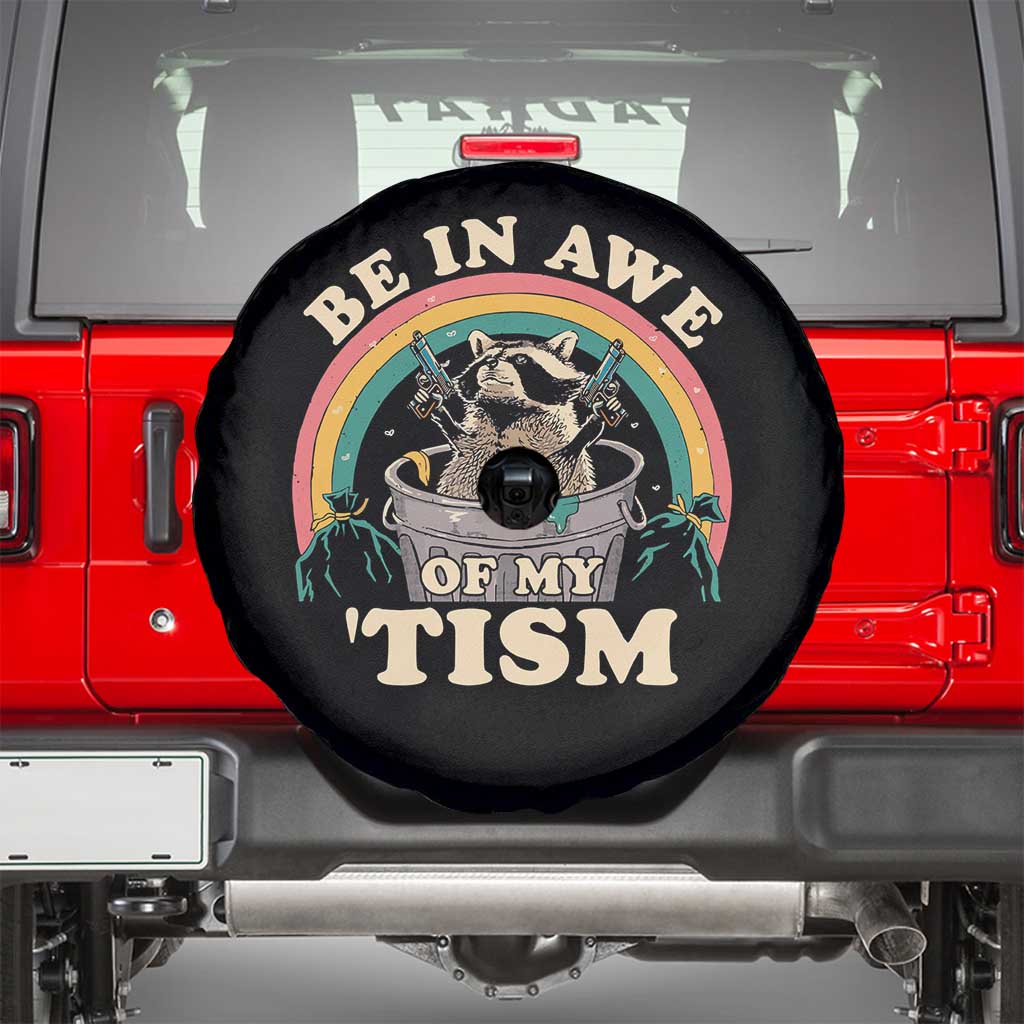 Autism Funny Be In Awe Of My 'Tism Meme Autistic Raccoon Spare Tire Cover TS10 Black Print Your Wear