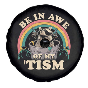 Autism Funny Be In Awe Of My 'Tism Meme Autistic Raccoon Spare Tire Cover TS10 Print Your Wear