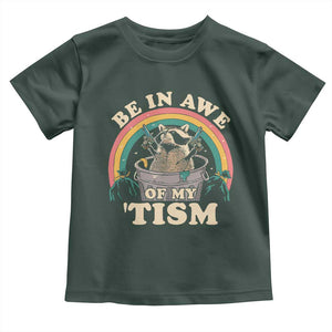 Autism Funny Be In Awe Of My 'Tism Meme Autistic Raccoon Toddler T Shirt TS10 Dark Forest Green Print Your Wear