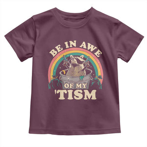 Autism Funny Be In Awe Of My 'Tism Meme Autistic Raccoon Toddler T Shirt TS10 Maroon Print Your Wear