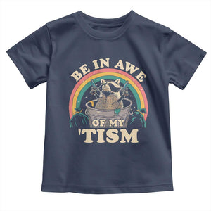 Autism Funny Be In Awe Of My 'Tism Meme Autistic Raccoon Toddler T Shirt TS10 Navy Print Your Wear