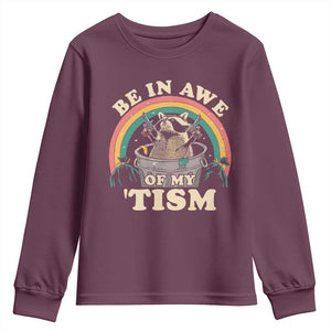 Autism Funny Be In Awe Of My 'Tism Meme Autistic Raccoon Youth Sweatshirt TS10 Maroon Print Your Wear