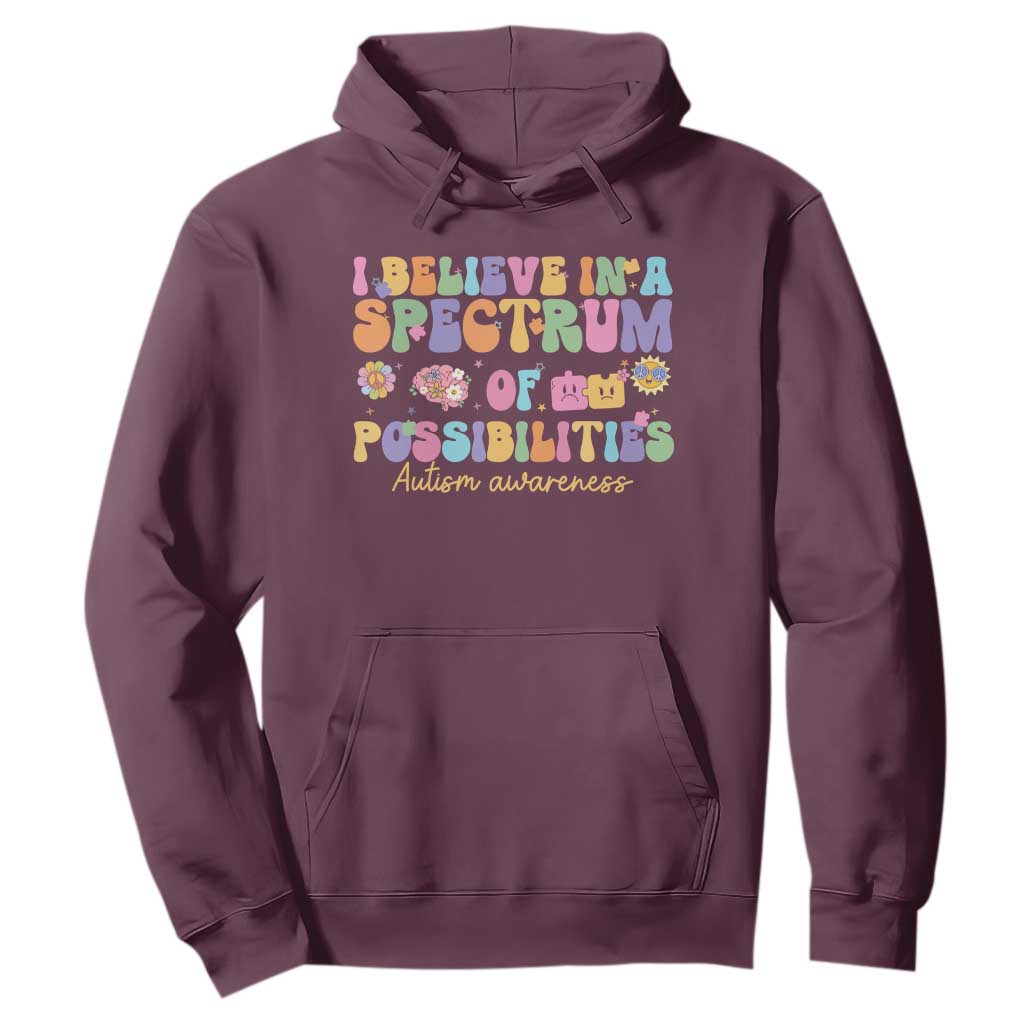 I Believe In A Spectrum Of Possibilities Autism awareness Hoodie Neurodiversity SPED Teacher Gift TS10 Maroon Print Your Wear