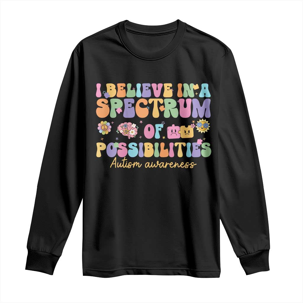 I Believe In A Spectrum Of Possibilities Autism awareness Long Sleeve Shirt Neurodiversity SPED Teacher Gift TS10 Black Print Your Wear