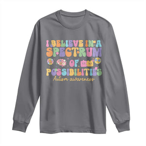 I Believe In A Spectrum Of Possibilities Autism awareness Long Sleeve Shirt Neurodiversity SPED Teacher Gift TS10 Charcoal Print Your Wear