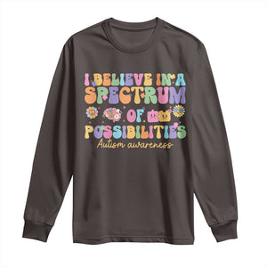 I Believe In A Spectrum Of Possibilities Autism awareness Long Sleeve Shirt Neurodiversity SPED Teacher Gift TS10 Dark Chocolate Print Your Wear