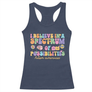 I Believe In A Spectrum Of Possibilities Autism awareness Racerback Tank Top Neurodiversity SPED Teacher Gift TS10 Navy Print Your Wear