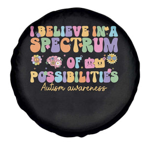 I Believe In A Spectrum Of Possibilities Autism awareness Spare Tire Cover Neurodiversity SPED Teacher Gift TS10 Print Your Wear