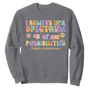 I Believe In A Spectrum Of Possibilities Autism awareness Sweatshirt Neurodiversity SPED Teacher Gift TS10 Charcoal Print Your Wear
