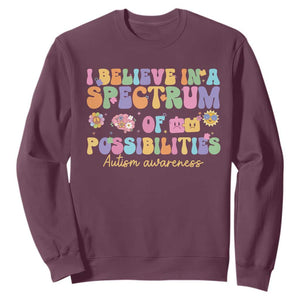 I Believe In A Spectrum Of Possibilities Autism awareness Sweatshirt Neurodiversity SPED Teacher Gift TS10 Maroon Print Your Wear
