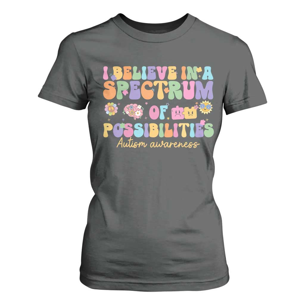 I Believe In A Spectrum Of Possibilities Autism awareness T Shirt For Women Neurodiversity SPED Teacher Gift TS10 Dark Heather Print Your Wear