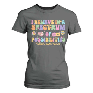 I Believe In A Spectrum Of Possibilities Autism awareness T Shirt For Women Neurodiversity SPED Teacher Gift TS10 Dark Heather Print Your Wear