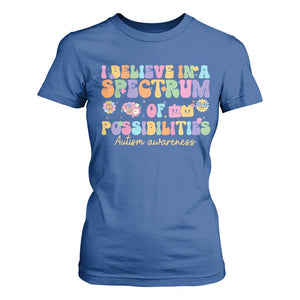 I Believe In A Spectrum Of Possibilities Autism awareness T Shirt For Women Neurodiversity SPED Teacher Gift TS10 Royal Blue Print Your Wear