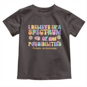 I Believe In A Spectrum Of Possibilities Autism awareness Toddler T Shirt Neurodiversity SPED Teacher Gift TS10 Dark Chocolate Print Your Wear