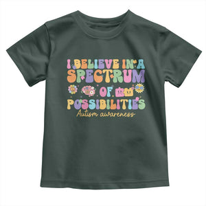 I Believe In A Spectrum Of Possibilities Autism awareness Toddler T Shirt Neurodiversity SPED Teacher Gift TS10 Dark Forest Green Print Your Wear