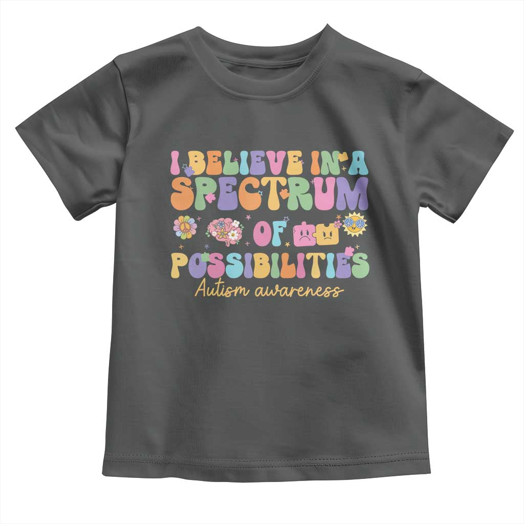 I Believe In A Spectrum Of Possibilities Autism awareness Toddler T Shirt Neurodiversity SPED Teacher Gift TS10 Dark Heather Print Your Wear
