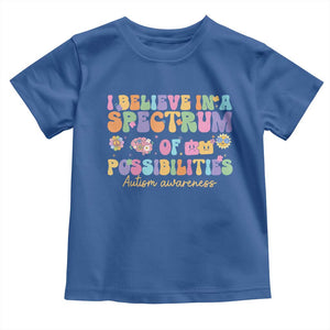 I Believe In A Spectrum Of Possibilities Autism awareness Toddler T Shirt Neurodiversity SPED Teacher Gift TS10 Royal Blue Print Your Wear