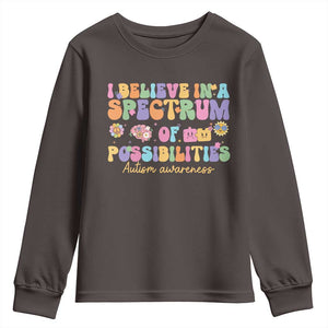 I Believe In A Spectrum Of Possibilities Autism awareness Youth Sweatshirt Neurodiversity SPED Teacher Gift TS10 Dark Chocolate Print Your Wear