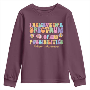 I Believe In A Spectrum Of Possibilities Autism awareness Youth Sweatshirt Neurodiversity SPED Teacher Gift TS10 Maroon Print Your Wear