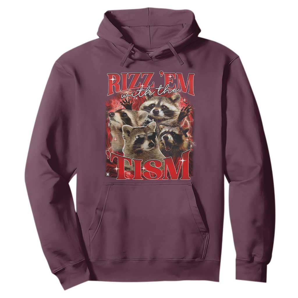Autism Funny Hoodie Rizz Em With The Tism Meme Autistic Racoon TS10 Maroon Print Your Wear