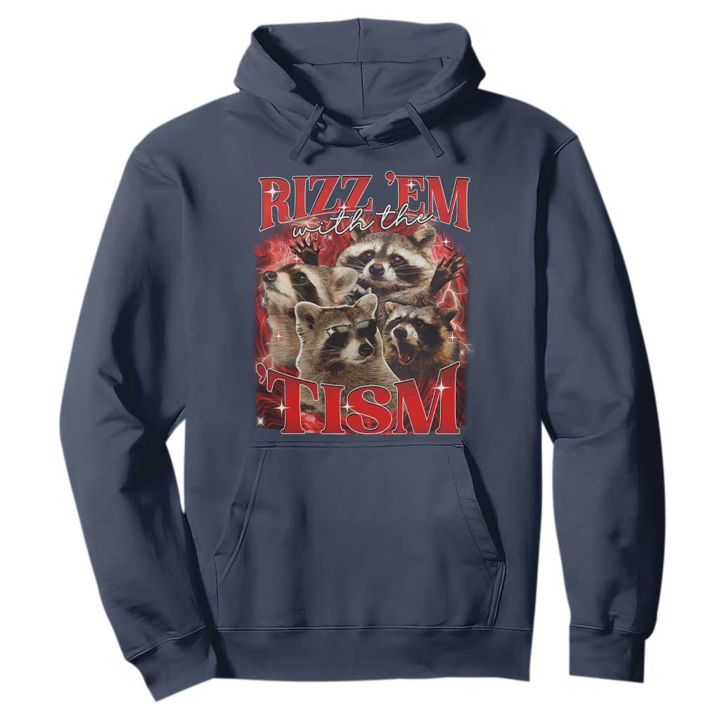 Autism Funny Hoodie Rizz Em With The Tism Meme Autistic Racoon TS10 Navy Print Your Wear