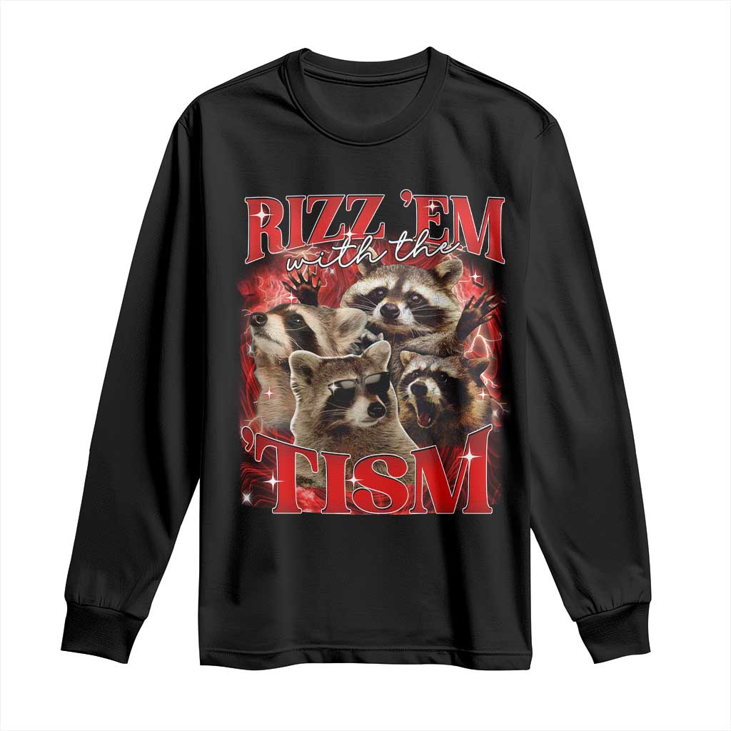 Autism Funny Long Sleeve Shirt Rizz Em With The Tism Meme Autistic Racoon TS10 Black Print Your Wear