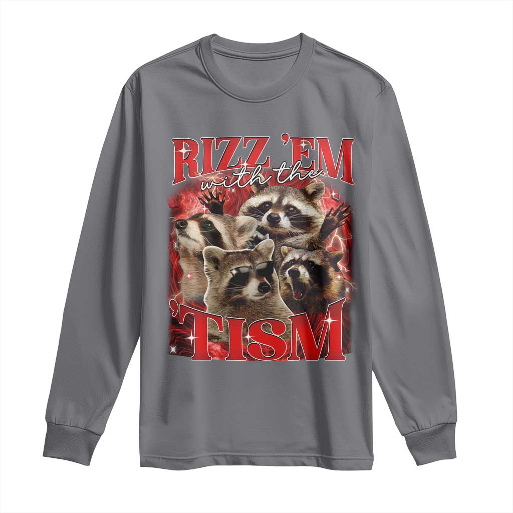 Autism Funny Long Sleeve Shirt Rizz Em With The Tism Meme Autistic Racoon TS10 Charcoal Print Your Wear
