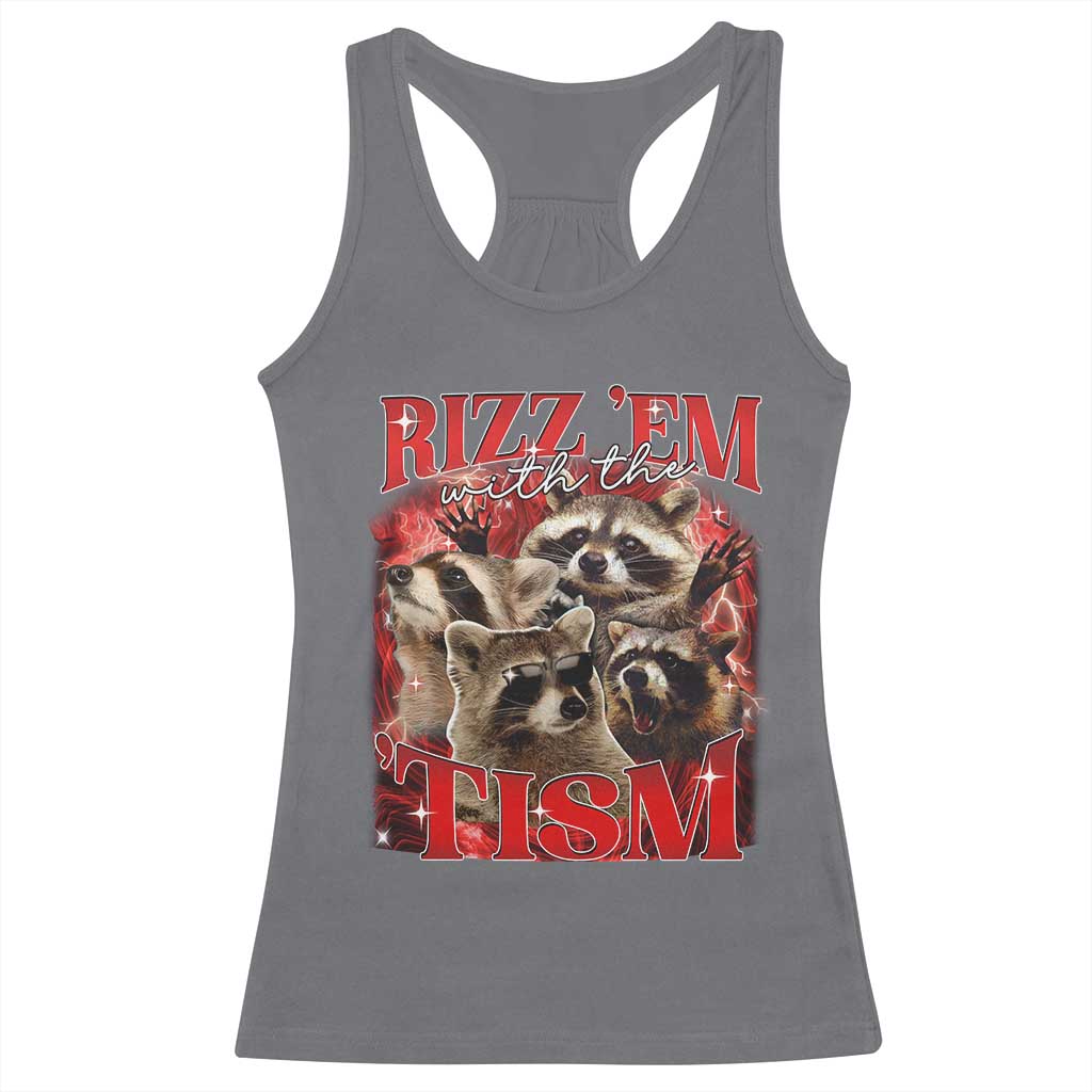 Autism Funny Racerback Tank Top Rizz Em With The Tism Meme Autistic Racoon TS10 Charcoal Print Your Wear