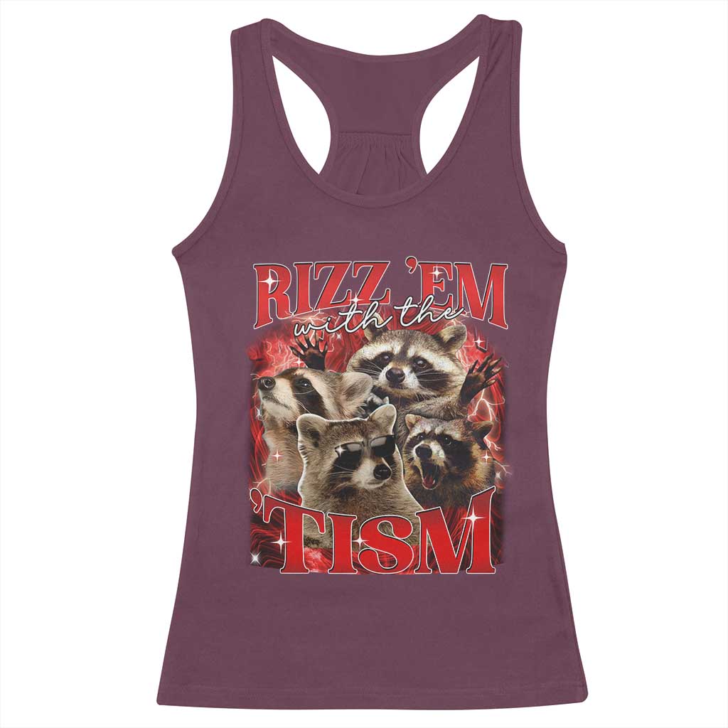 Autism Funny Racerback Tank Top Rizz Em With The Tism Meme Autistic Racoon TS10 Maroon Print Your Wear