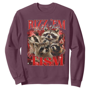 Autism Funny Sweatshirt Rizz Em With The Tism Meme Autistic Racoon TS10 Maroon Print Your Wear