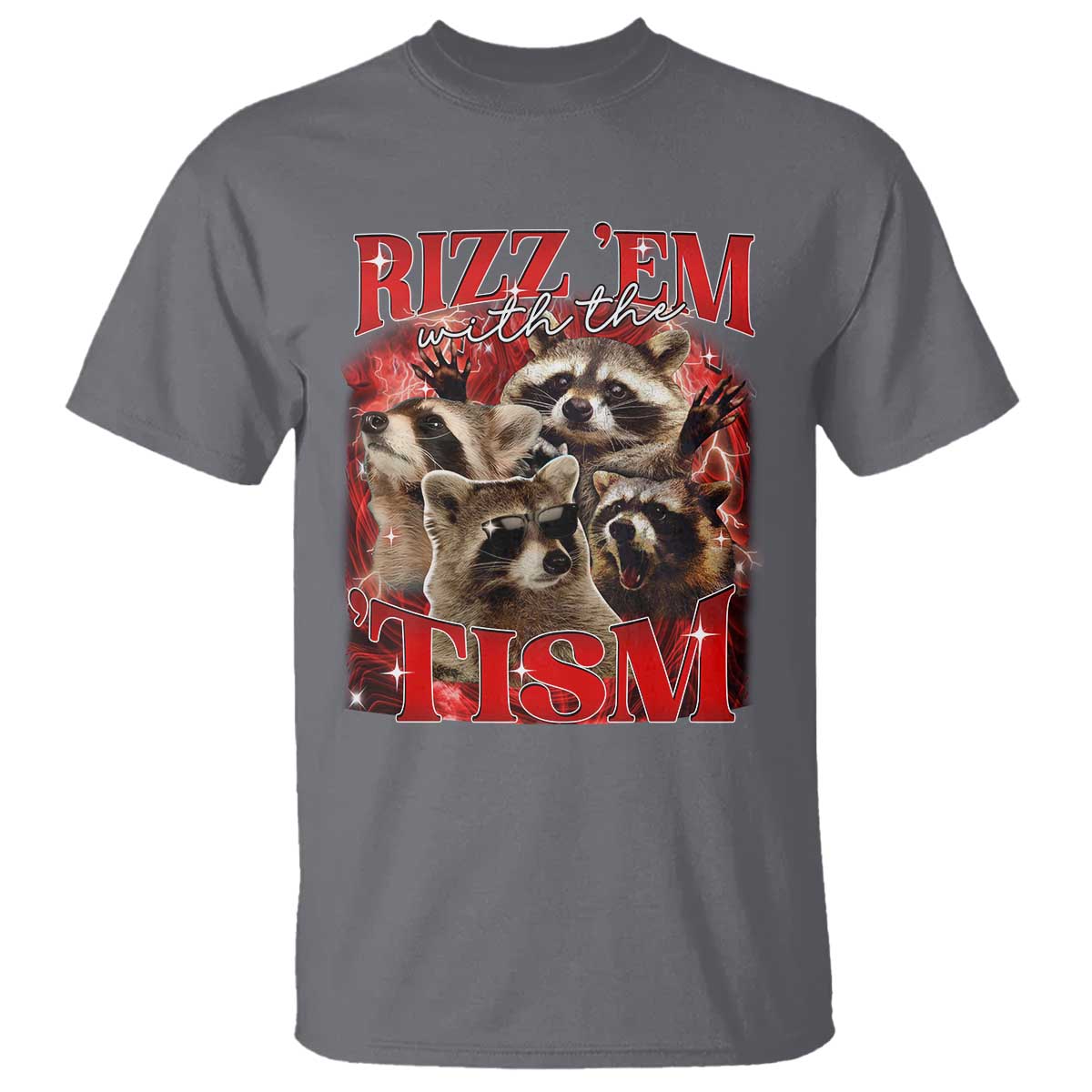 Autism Funny T Shirt Rizz Em With The Tism Meme Autistic Racoon TS10 Charcoal Print Your Wear