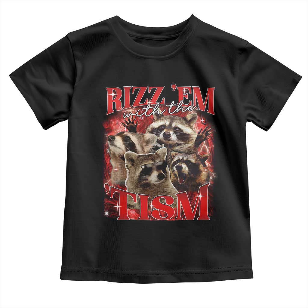 Autism Funny Toddler T Shirt Rizz Em With The Tism Meme Autistic Racoon TS10 Black Print Your Wear
