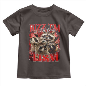 Autism Funny Toddler T Shirt Rizz Em With The Tism Meme Autistic Racoon TS10 Dark Chocolate Print Your Wear