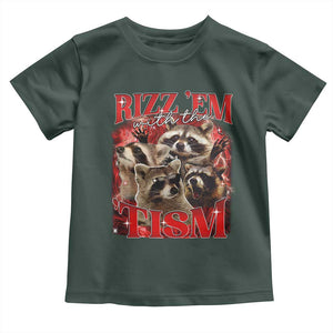Autism Funny Toddler T Shirt Rizz Em With The Tism Meme Autistic Racoon TS10 Dark Forest Green Print Your Wear