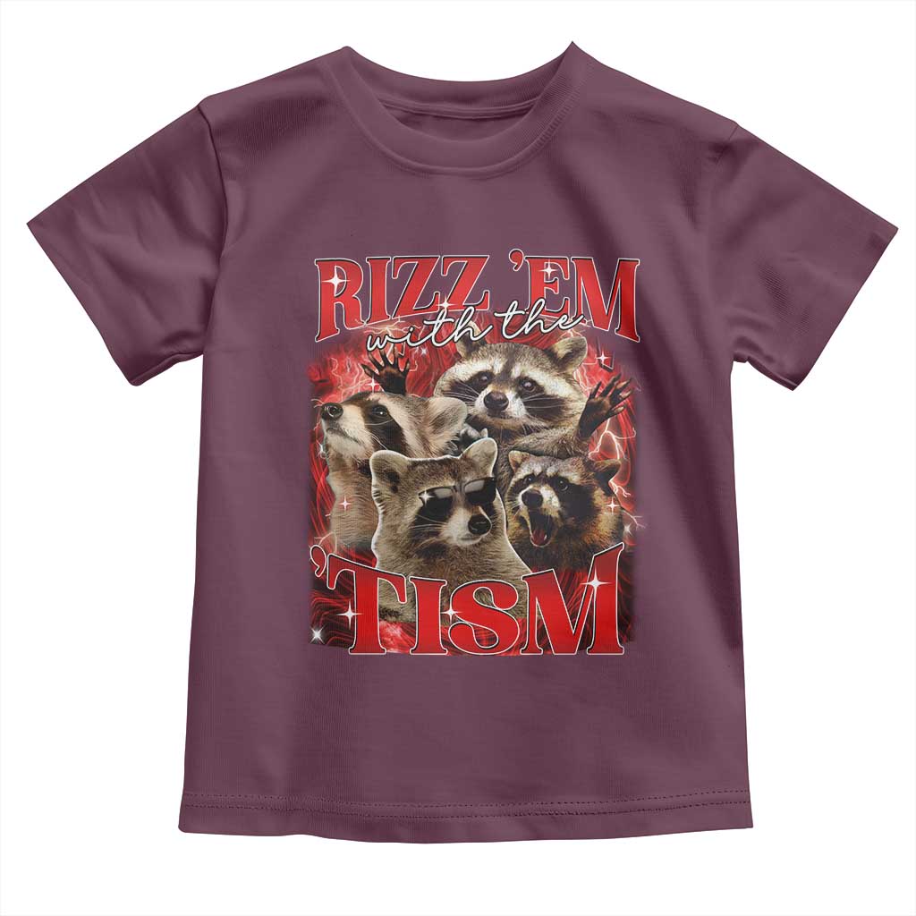 Autism Funny Toddler T Shirt Rizz Em With The Tism Meme Autistic Racoon TS10 Maroon Print Your Wear