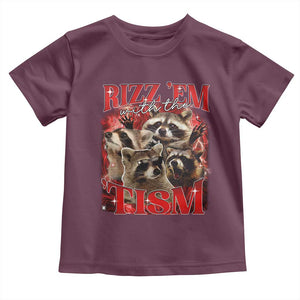 Autism Funny Toddler T Shirt Rizz Em With The Tism Meme Autistic Racoon TS10 Maroon Print Your Wear
